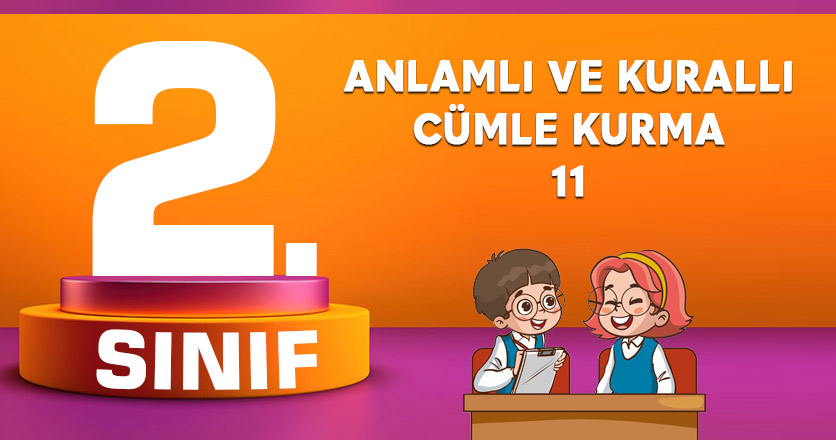 ANLAMLI VE KURALLI CÜMLE KURMA 11