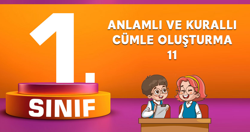 ANLAMLI VE KURALLI CÜMLE OLUŞTURMA 11