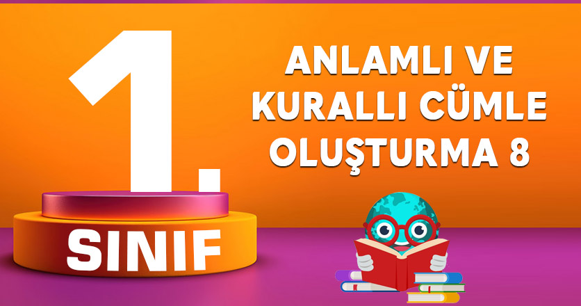 ANLAMLI VE KURALLI CÜMLE OLUŞTURMA 8