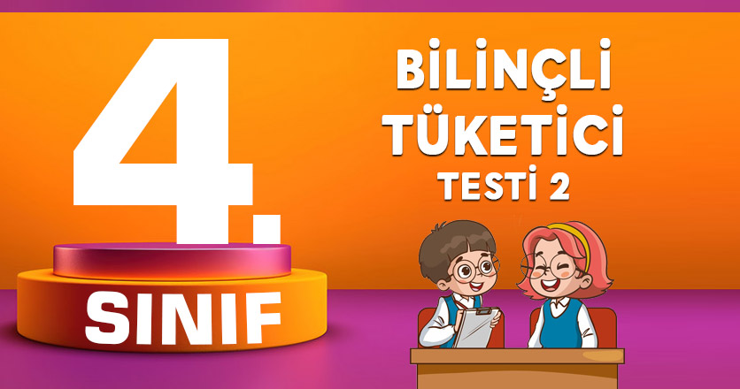 BİLİNÇLİ TÜKETİCİ TESTİ 2