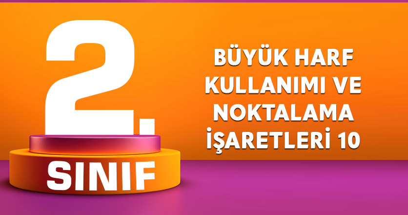 BÜYÜK HARF KULLANIMI VE NOKTALAMA İŞARETLERİ 10