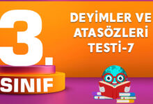DEYİMLER VE ATASÖZLERİ TESTİ-7