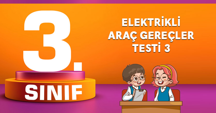 ELEKTRİKLİ ARAÇ GEREÇLER TESTİ 3
