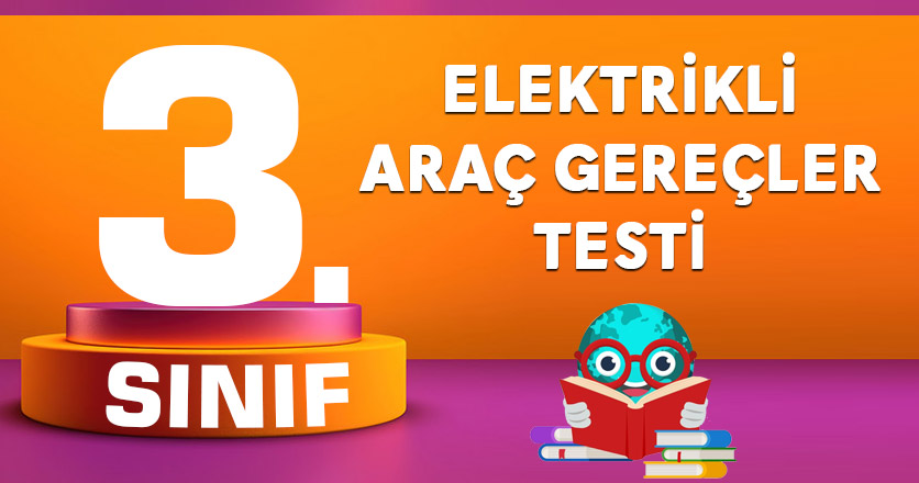 ELEKTRİKLİ ARAÇ GEREÇLER TESTİ