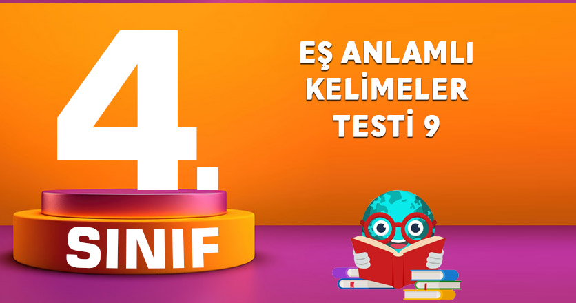 EŞ ANLAMLI KELİMELER TESTİ 9