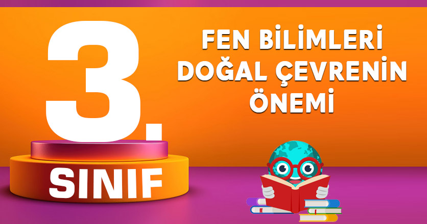 Fen Bilimleri Doğal Çevrenin Önemi