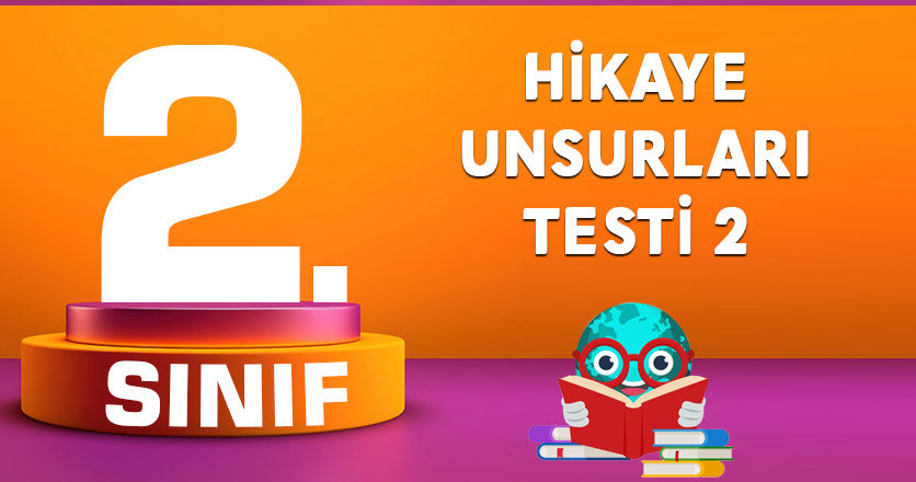Hikaye Unsurları Testi 2