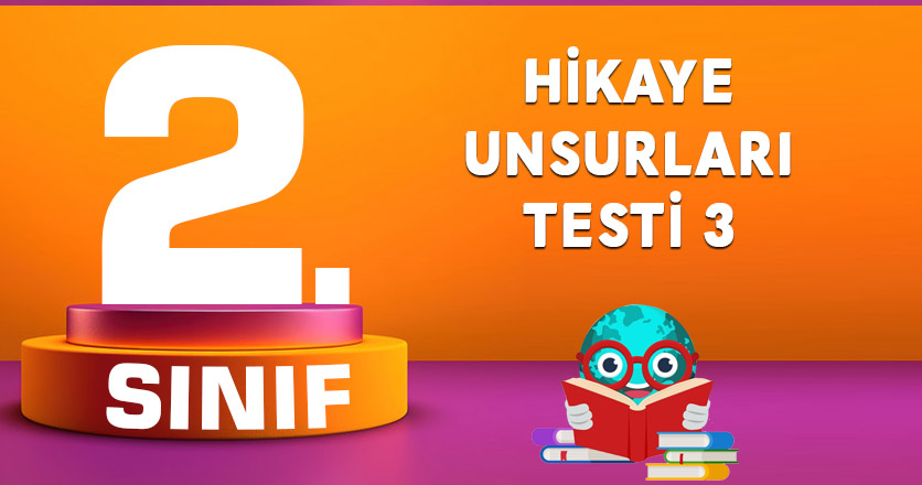 Hikaye Unsurları Testi 3