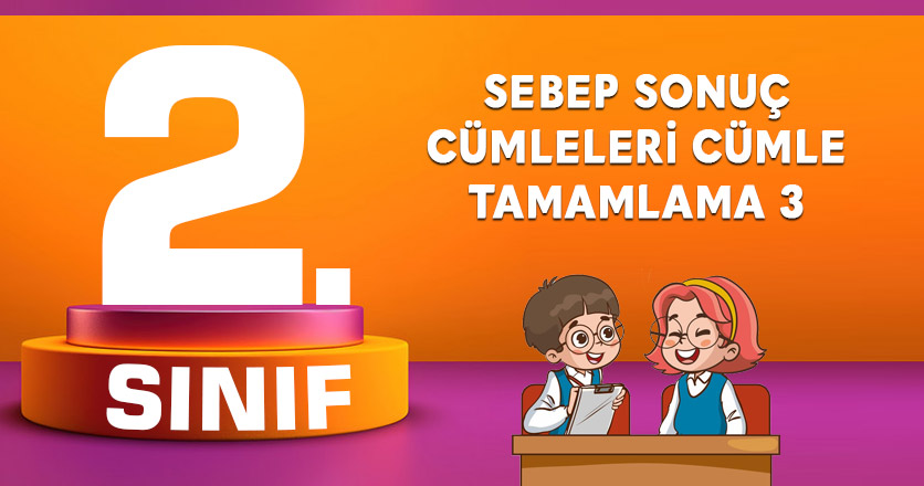 Sebep Sonuç Cümleleri Cümle Tamamlama 3