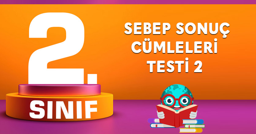 Sebep Sonuç Cümleleri Testi 2