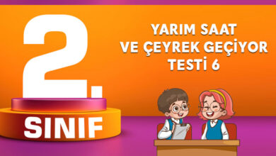 Yarım Saat ve Çeyrek Geçiyor Testi 6