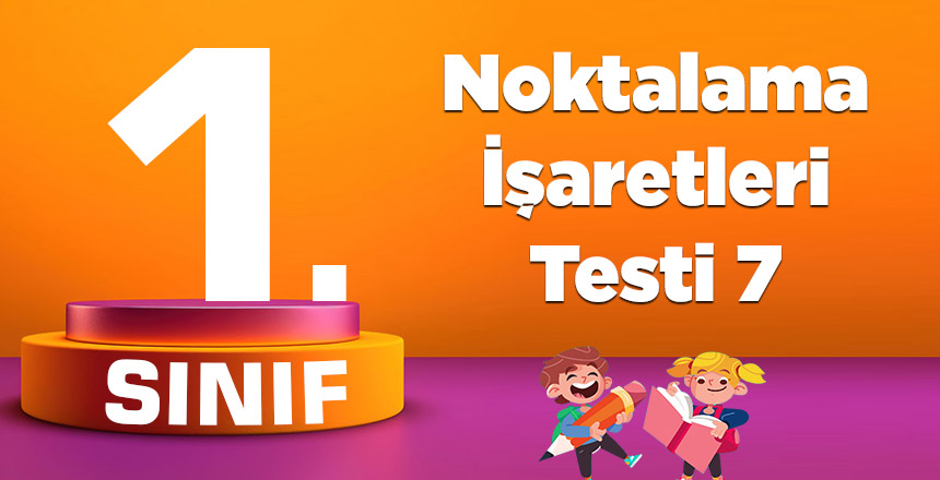 1. Sınıf Noktalama İşaretleri 7