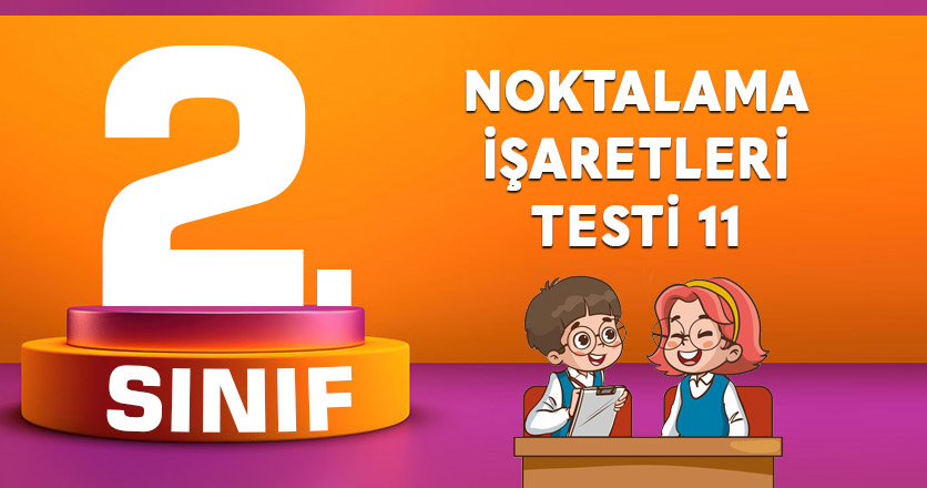 2. SINIF NOKTALAMA İŞARETLERİ TESTİ 11