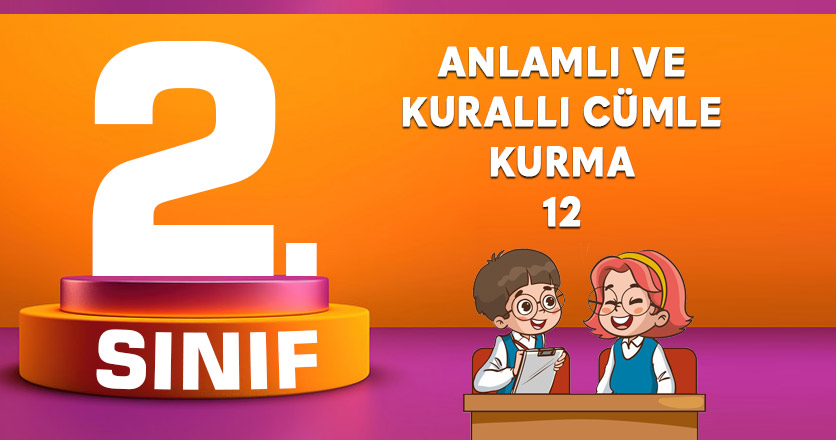ANLAMLI VE KURALLI CÜMLE KURMA