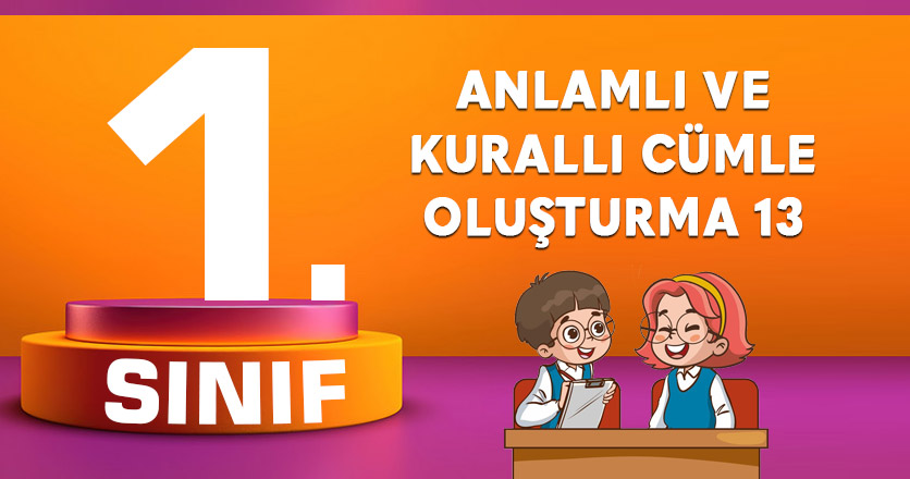 ANLAMLI VE KURALLI CÜMLE OLUŞTURMA 13