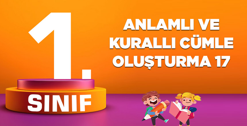 ANLAMLI VE KURALLI CÜMLE OLUŞTURMA 17