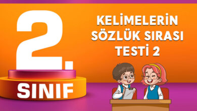 KELİMELERİN SÖZLÜK SIRASI TESTİ 2