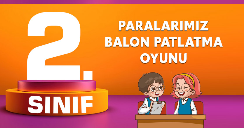 Paralarımız Balon Patlatma Oyunu