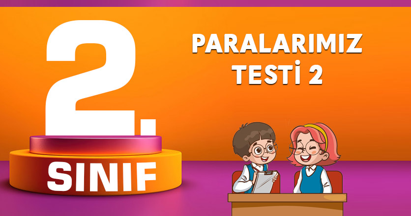 Paralarımız Testi 2