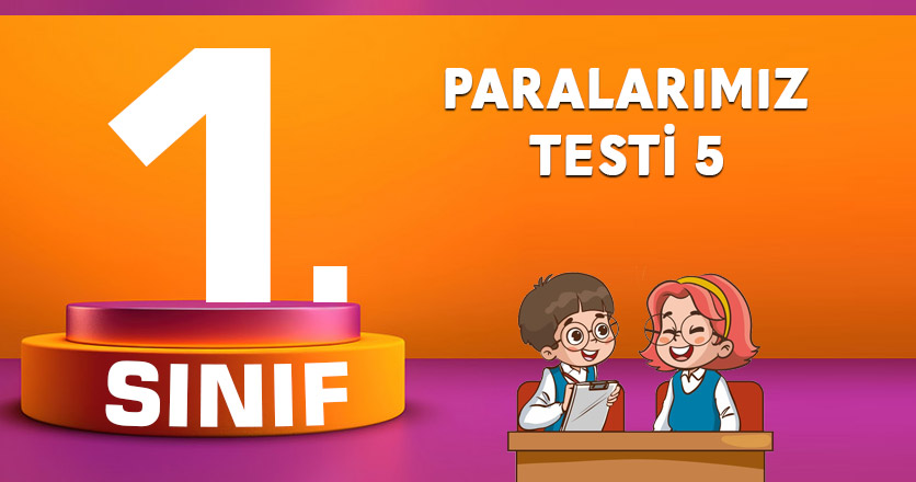 Paralarımız Testi 5
