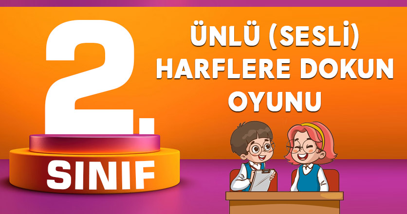 Ünlü (Sesli) Harflere Dokun Oyunu