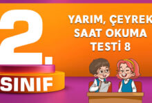 Yarım, Çeyrek Saat Okuma Testi 8