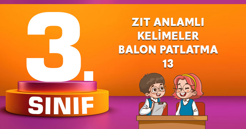 ZIT ANLAMLI KELİMELER BALON PATLATMA 13