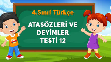 ATASÖZLERİ VE DEYİMLER TESTİ 12