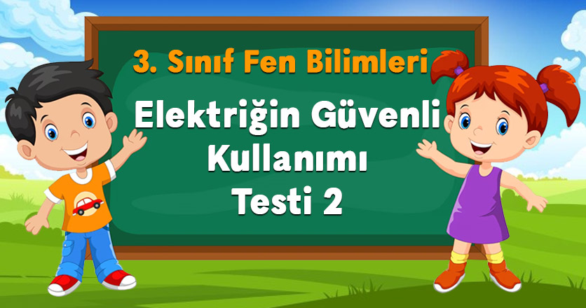Elektriğin Güvenli Kullanımı Testi 2