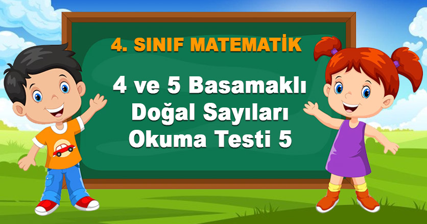 4 ve 5 Basamaklı Doğal Sayıları Okuma 5