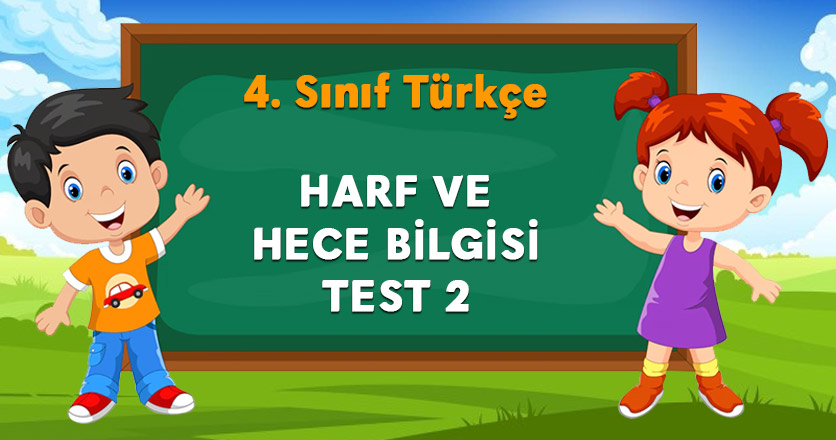 4. SINIF TÜRKÇE HARF VE HECE BİLGİSİ TEST 2