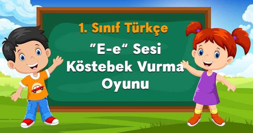 “E-e” Sesi Köstebek Vurma Oyunu