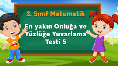 En yakın Onluğa ve Yüzlüğe Yuvarlama Testi 5