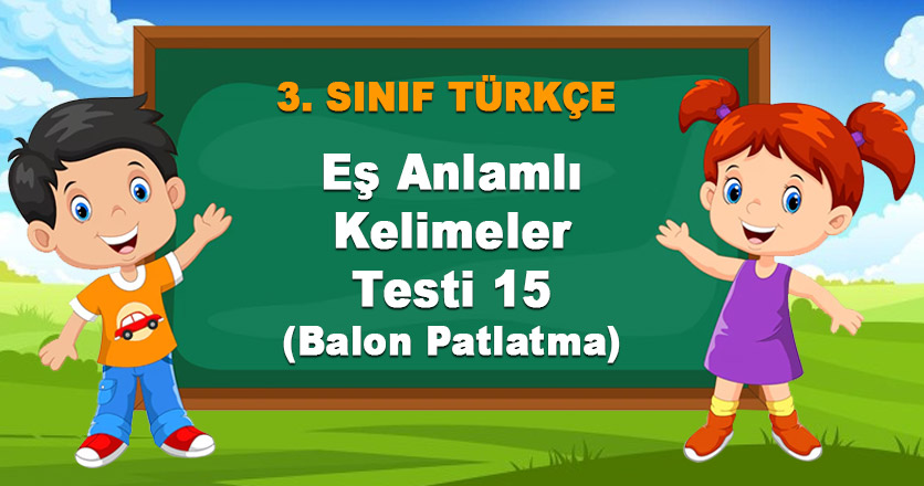 Eş Anlamlı Kelimeler Testi 15