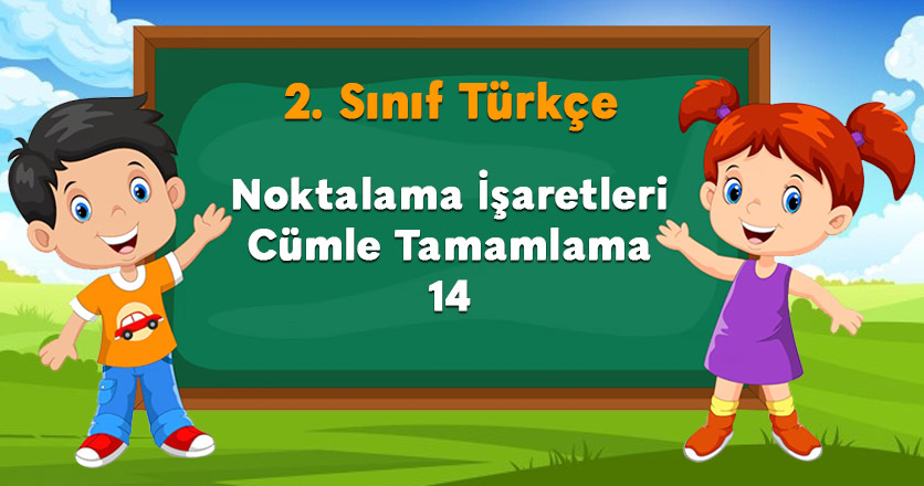 Noktalama İşaretleri Cümle Tamamlama 14