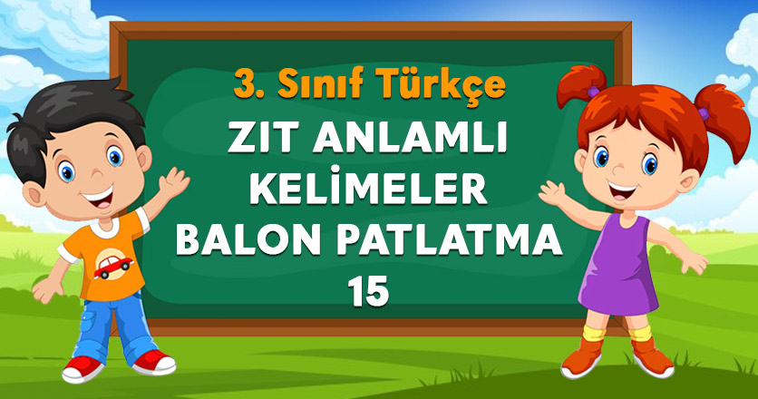 ZIT ANLAMLI KELİMELER BALON PATLATMA 15