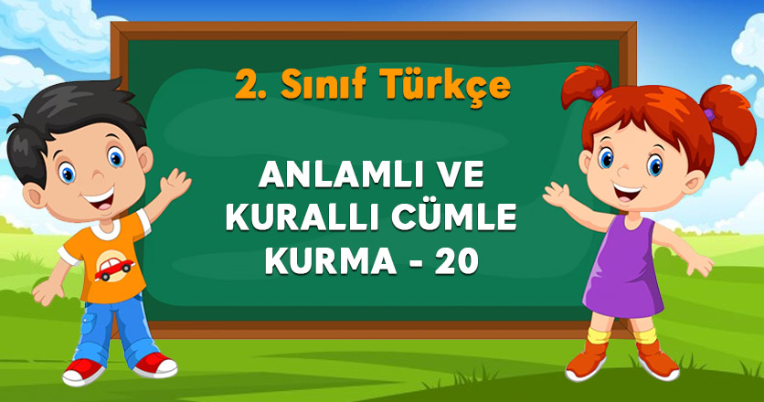 ANLAMLI VE KURALLI CÜMLE KURMA 20