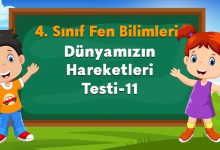 Dünyamızın Hareketleri Testi-11