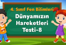 Dünyamızın Hareketleri Testi-8