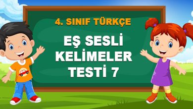 EŞ SESLİ KELİMELER TESTİ 7