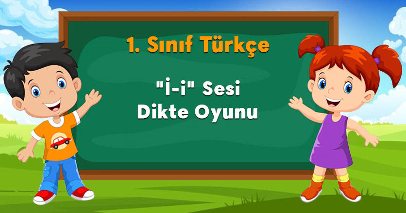 "İ-i" Sesi Dikte Oyunu
