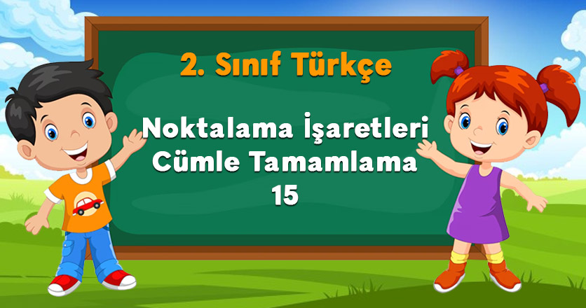 Noktalama İşaretleri Cümle Tamamlama 15