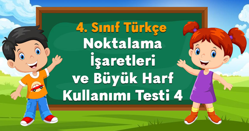 Noktalama İşaretleri ve Büyük Harf Kullanımı Testi 4