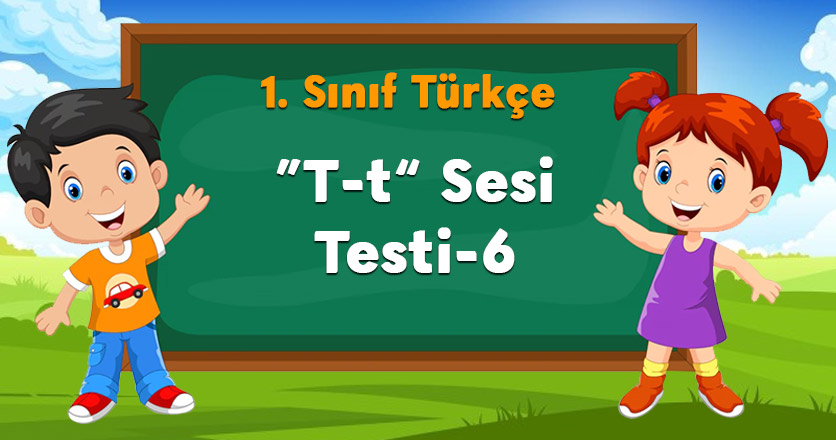 “T-t” Sesi Testi-6