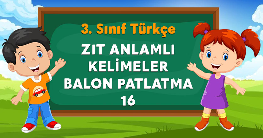 ZIT ANLAMLI KELİMELER BALON PATLATMA 16