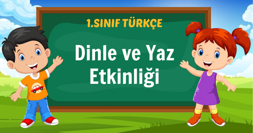 Dinle ve Yaz Etkinliği