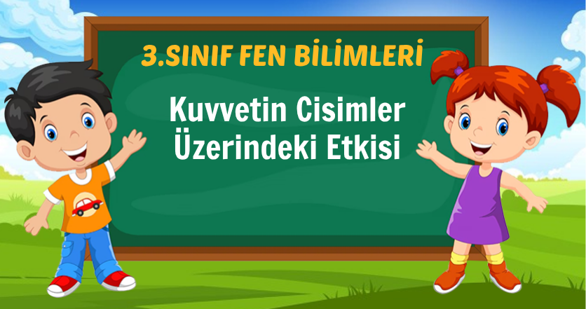 Kuvvetin Cisimler Üzerindeki Etkisi