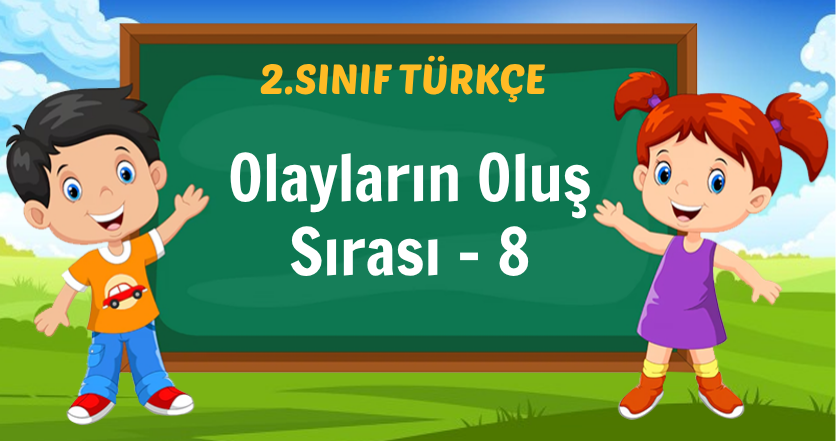 Olayların Oluş Sırası 8
