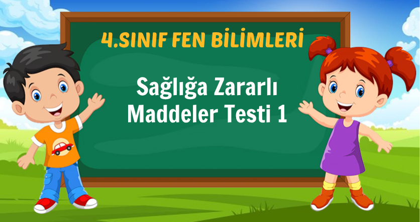 Sağlığa Zararlı Maddeler Testi 1