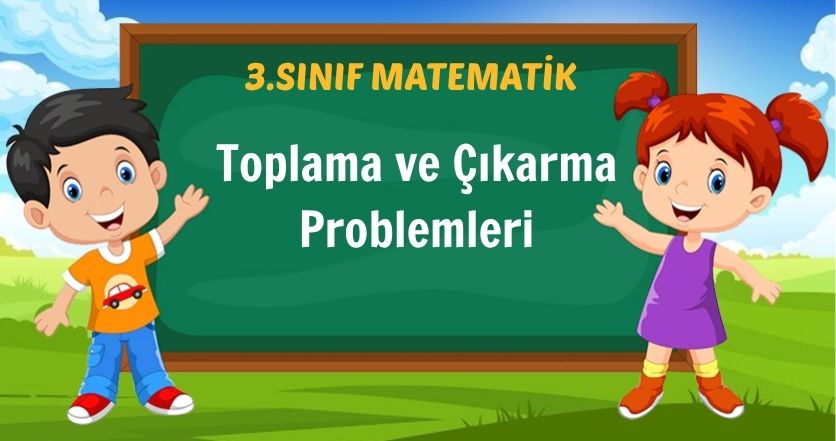 Toplama ve Çıkarma Problemleri
